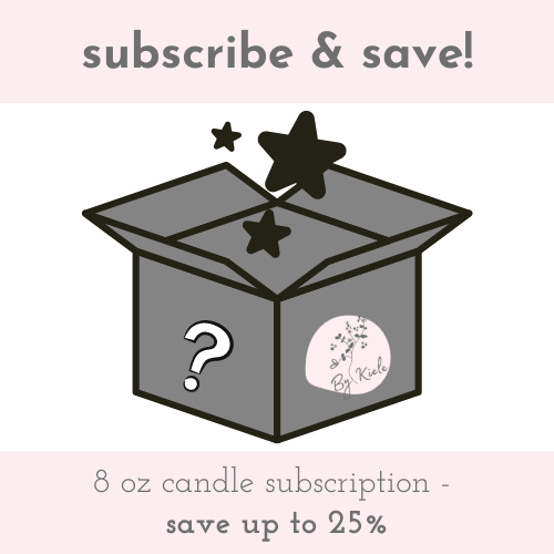 8 oz candle subscription - save up to 25% - 8 oz candle subscription - save up to 25% - by kiele
